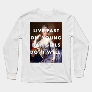 LIVE FAST DIE YOUNG BAD GIRLS DO IT WELL / MIA Long Sleeve T-Shirt